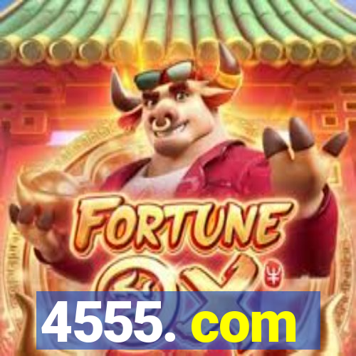 4555. com